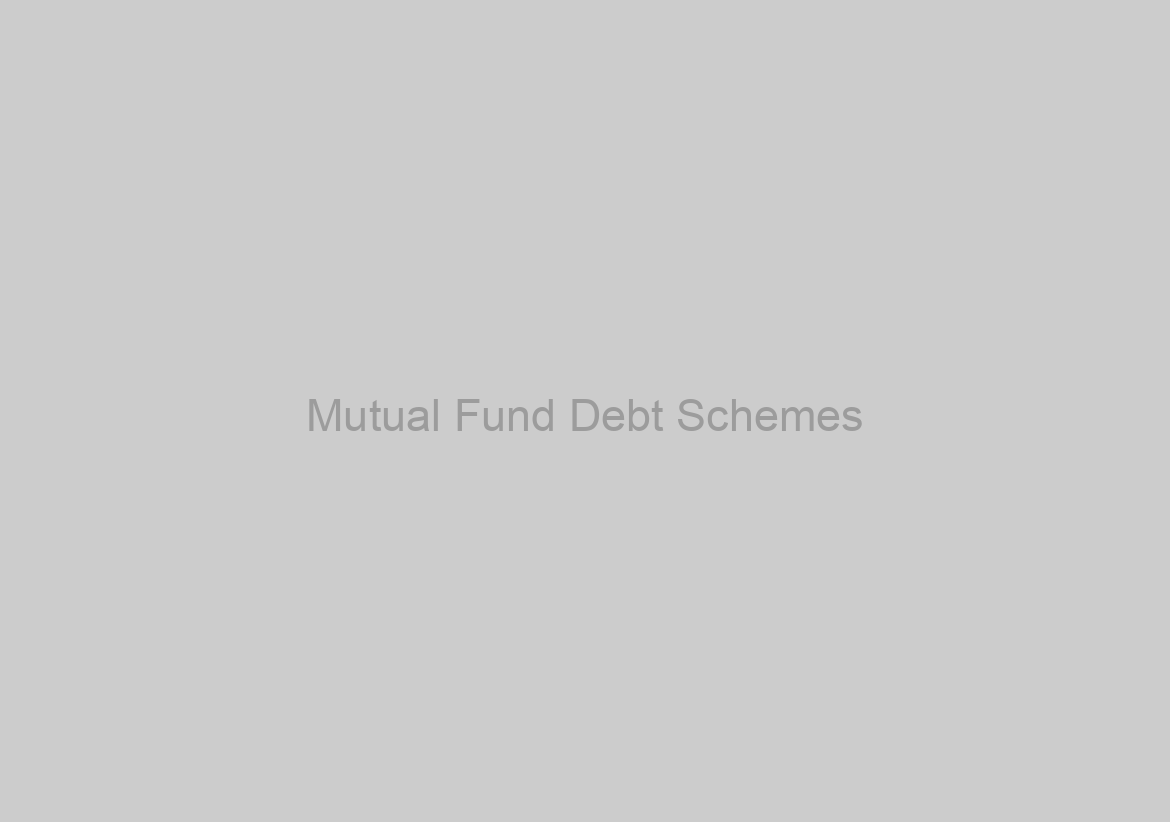 Mutual Fund Debt Schemes
